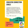 Educator Connection Virtual Circle