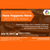 Hate Happens Here Townhall - July 15